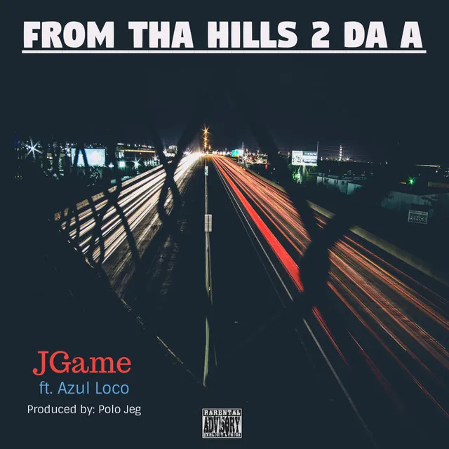 From tha Hills 2 da A (feat. Azul Loco)