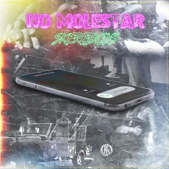 No Molestar by Skereboys