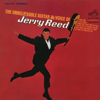 The Unbelievable Guitar & Voice of Jerry Reed by Jerry Reed