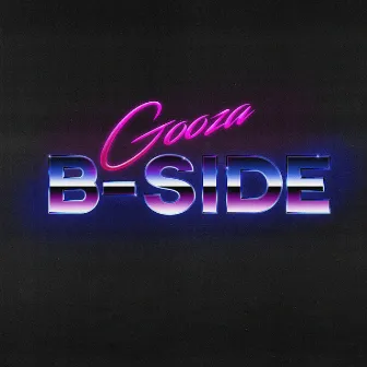 Gooza B-Side by Too BAD