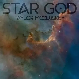 Star God by Taylor McCluskey