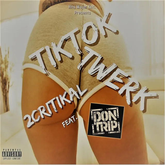 TikTok Twerk (feat. Don Trip)