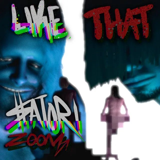 Like That - $atori Zoom Remix