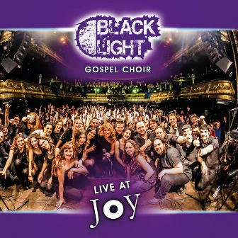 Live at Joy by Black Light Gospel Choir