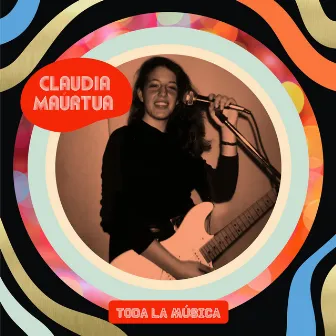 Toda la Música by Claudia Maúrtua