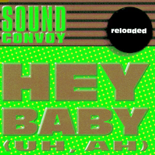 Hey Baby (Uh, Ah) [Reloaded]