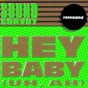 Hey Baby (Uh, Ah) [Reloaded] by Unknown Artist