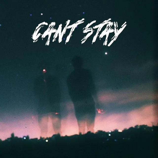 Can't Stay