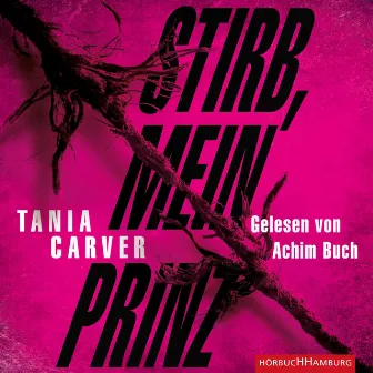 Stirb, mein Prinz (Ein Marina-Esposito-Thriller 3) by Achim Buch