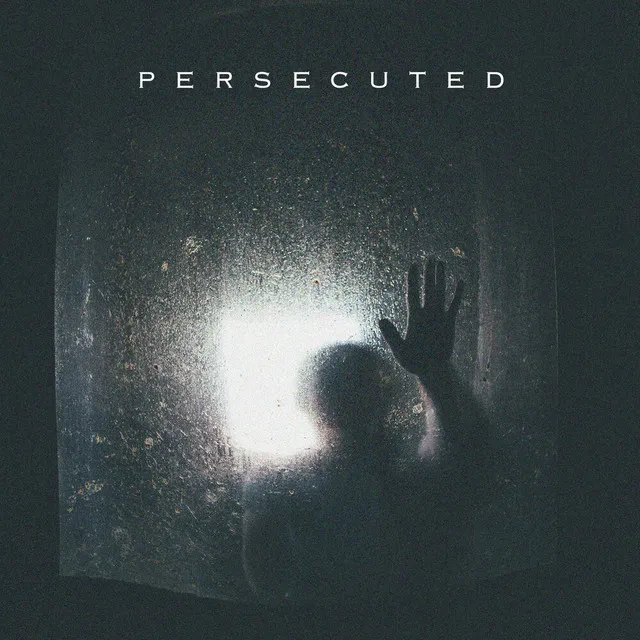 Persecuted