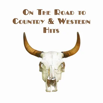 On The Road to Country & Western Hits by 