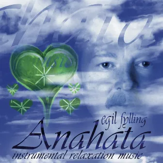 Anahata (Instrumental Relaxation Music) by Egil Fylling