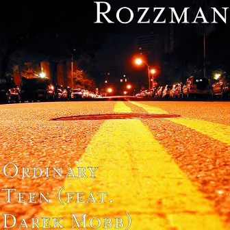 Ordinary Teen (feat. Darek Mobb) by Rozzman