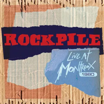 Live at Montreux 1980 by Rockpile