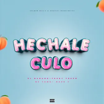 Hechale Culo by Fredy Fresh