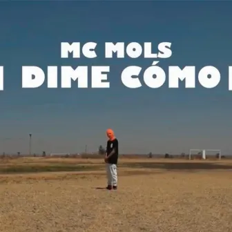 Dime Cómo by Mc Mols