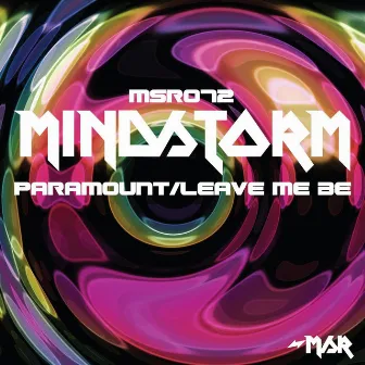 Paramount/Leave Me Be by Mind Storm