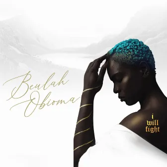 I will fight by Beulah Obioma