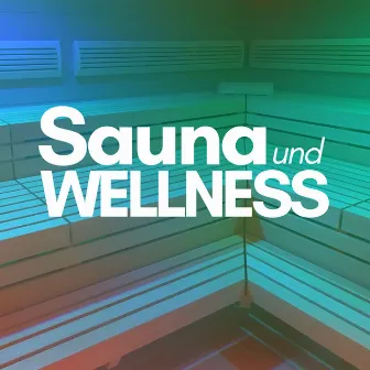 Sauna und Wellness CD: Wellness Musik und Spa Entspannungsmusik für Entspannung mit Naturgeräusche by Entspannungsmusik Akademie