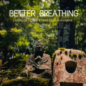 Better Breathing by Prakash Ranasinghe