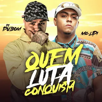 Quem Luta conquista by DJ DUBOM