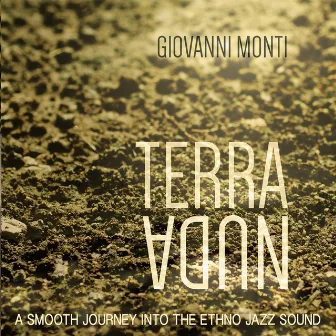 Terra nuda (A Smooth Journey into the Ethno Jazz Sound) by Giovanni Monti