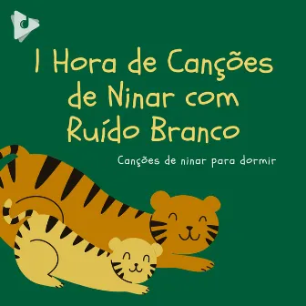 1 Hora de Canções de Ninar com Ruído Branco by Canções de ninar para dormir