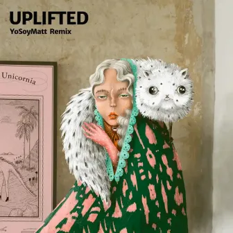 Uplifted (Remix) by Daniela Escalante