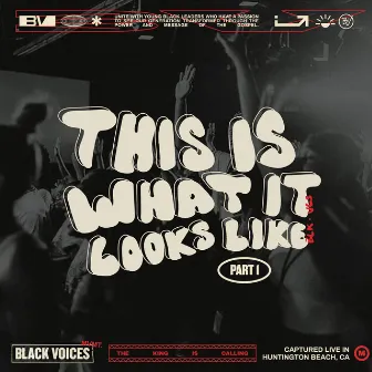 This Is What It Looks Like (Live) by Black Voices Movement