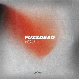 You by FuzzDead