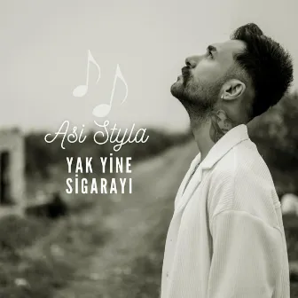 Yak Yine Sigarayı by Asi Styla