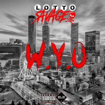 W.Y.O by Lotto Savage