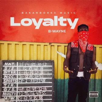 Loyalty by B-Wayne