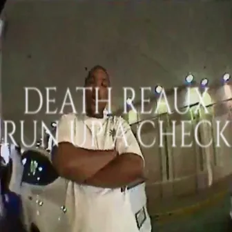 Run Up A Check by Death Reaux