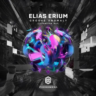 Groove Anomaly (Expansion Mix) by Elias Erium