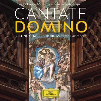 Cantate Domino - La Cappella Sistina e la musica dei Papi by Felice Anerio