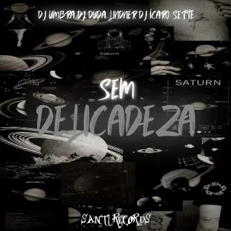 Sem Delicadeza by DJ Duda Lindner