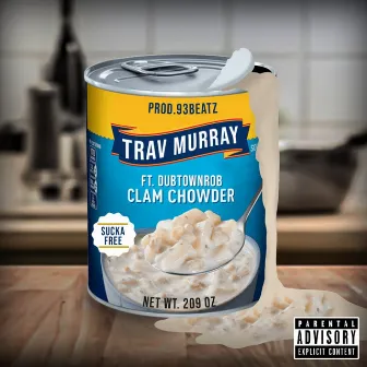 Clam Chowder by Trav Murray