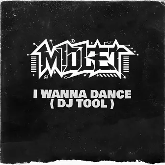 I Wanna Dance by M1dlet