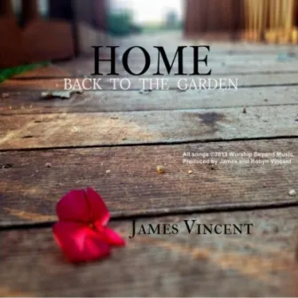 Home: Back to the Garden by James Vincent