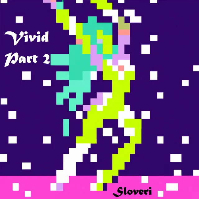 Vivid, Pt. 2