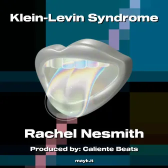 Klein-Levin Syndrome by Rachel Nesmith