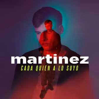 Cada Quien A Lo Suyo by Martinez