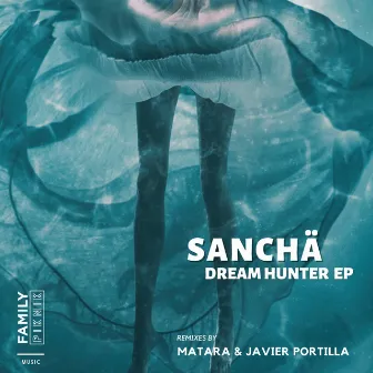 Dream Hunter EP by Sanchä