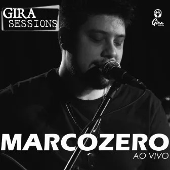 Marcozero no Gira Sessions (Ao Vivo) by Marcozero