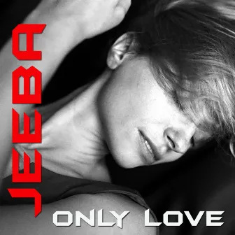 Only Love by DJ Jeeba