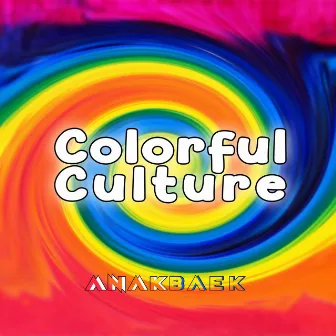 Colorful Culture by anak baek