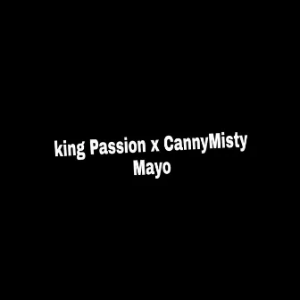 Mayo by King Passion