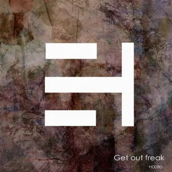 Get Out Freak by Sam Vega