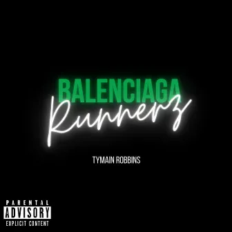 Balenciaga Runnerz by Tymain Robbins